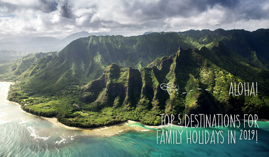 Aloha! Top 5 Destinations For Family Holidays In 2019!