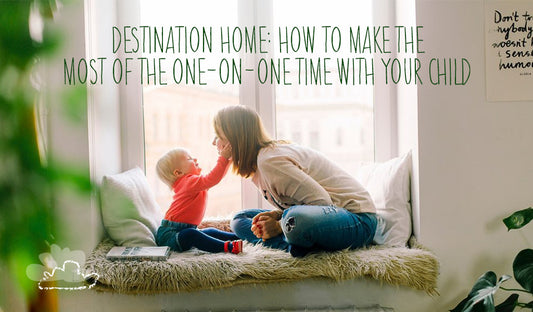 Destination Home: How To Make The Most Of The One-on-one Time With Your Child