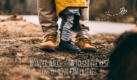 Wonder Walks: How To Get The Best Out Of Your Family Hike!